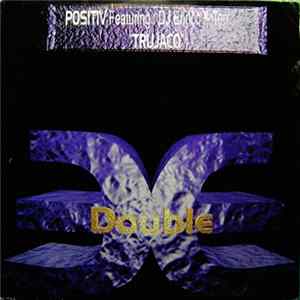 Positiv Featuring: DJ Enrico & Ton T.B. - Trujacq flac