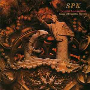 SPK - Zamia Lehmanni (Songs Of Byzantine Flowers) flac