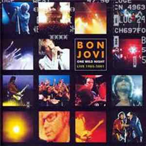 Bon Jovi - One Wild Night - Live 1985-2001 flac