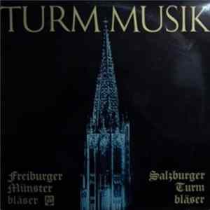 Freiburger Münsterbläser / Salzburger Turmbläser - Turmmusik flac