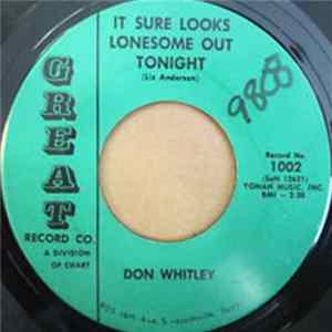 Don Whitley - It Sure Looks Lonesome Out Tonight / I Don't Love Her (Not Too Much Anymore) flac