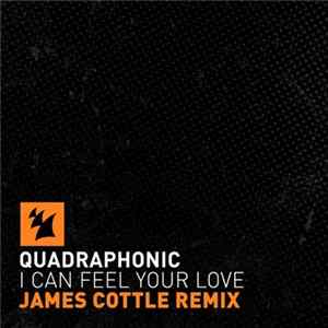 Quadraphonic - I Can Feel Your Love (James Cottle Remix) flac