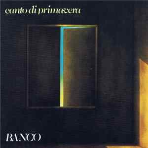 Banco - Canto Di Primavera flac
