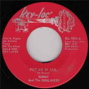 Sunny & The Sunliners - Put Me In Jail / Baby I Apologize flac