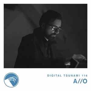 A//O - Digital Tsunami 116 flac
