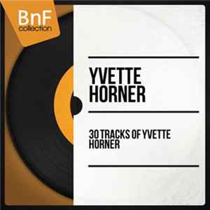 Yvette Horner - 30 Tracks Of Yvette Horner flac