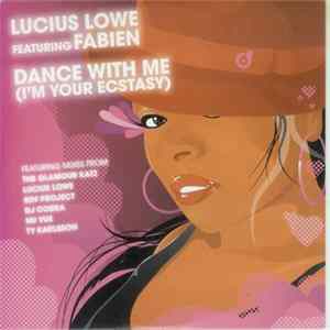 Lucius Lowe Featuring Fabien - Dance With Me (I'm Your Ecstasy) flac