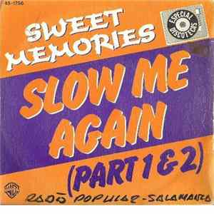 Sweet Memories - Slow Me Again (Part 1 & 2) flac