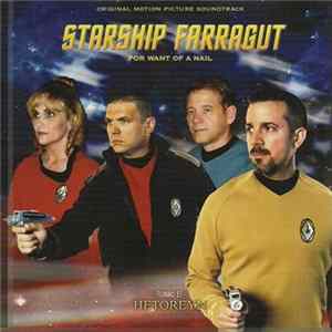 Hetoreyn - Starship Farragut: For Want Of A Nail flac