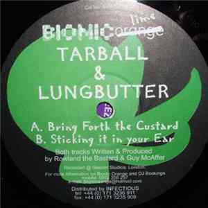 Tarball & Lungbutter - Bring Forth The Custard / Sticking It In Your Ear flac
