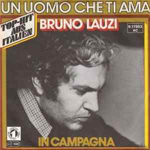 Bruno Lauzi - Un Uomo Che Ti Ama / In Campagna flac