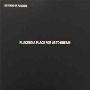 Placebo - A Place For Us To Dream flac