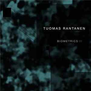 Tuomas Rantanen - Biometrics flac