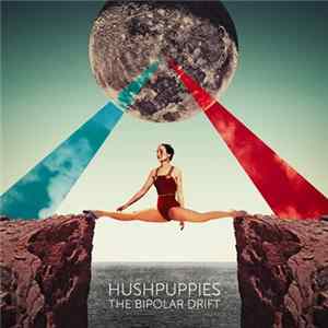 Hushpuppies - The Bipolar Drift flac
