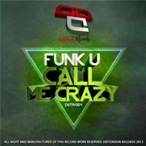 Funk U - Call Me Crazy flac