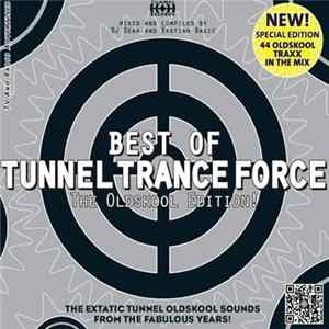 Various - Best Of Tunnel Trance Force (The Oldskool Edition!) flac