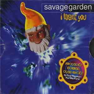 Savage Garden - I Want You - Remixes flac