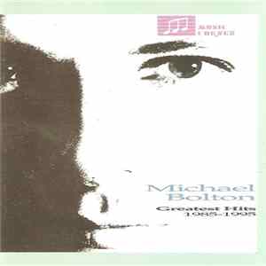Michael Bolton - Greatest Hits 1985-1995 flac
