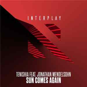 Tenishia Feat. Jonathan Mendelsohn - Sun Comes Again flac