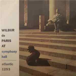 Wilbur De Paris And His New New Orleans Jazz - Wilbur De Paris At Symphony Hall flac