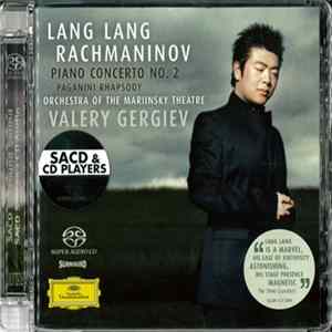 Lang Lang / Rachmaninov / Orchestra Of The Mariinsky Theatre, Valery Gergiev - Piano Concerto No. 2, Paganini Rhapsody flac