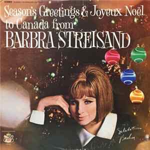 Barbra Streisand ... And Doris Day, André Kostelanetz, Jim Nabors - Season's Greetings & Joyeux Noel To Canada From Barbra Streisand...And Friends flac