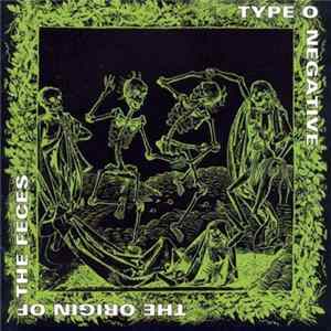 Type O Negative - The Origin Of The Feces flac