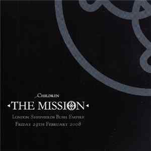 The Mission - Children: Live At Shepherds Bush Empire flac