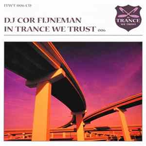 DJ Cor Fijneman - In Trance We Trust 006 flac