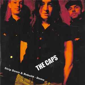 The Caps - Strip Down & Rebuild - Demo flac