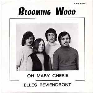 Blooming Wood - Elles Reviendront / Oh Mary Chérie flac