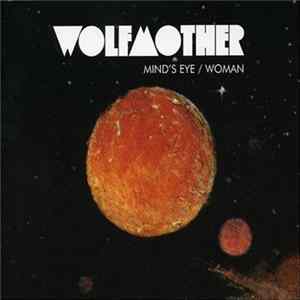 Wolfmother - Mind's Eye / Woman flac