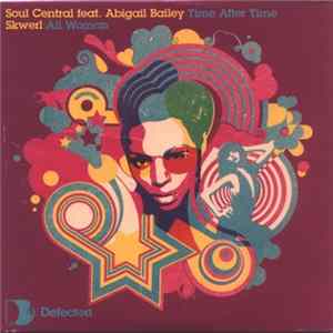 Soul Central Feat. Abigail Bailey / Skwerl - Time After Time / All Woman flac
