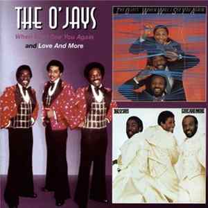The O'Jays - When Will I See You Again And Love And More flac