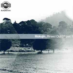 Mokujin - Rinsed Out Part 1 flac