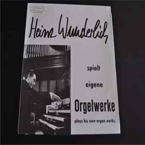 Heinz Wunderlich - Heinz Wunderlich Spielt Eigene Orgelwerke Plays His Own Organ Works flac