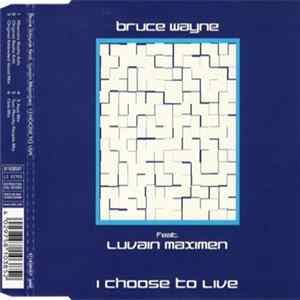 Bruce Wayne Feat. Luvain Maximen - I Choose To Live flac