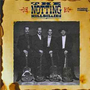 The Notting Hillbillies - Missing... Presumed Having A Good Time flac