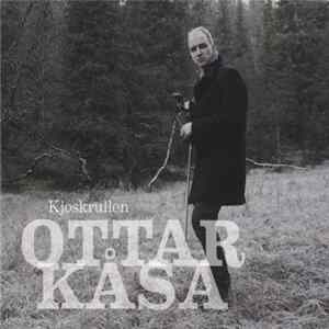 Ottar Kåsa - Kjoskrullen flac