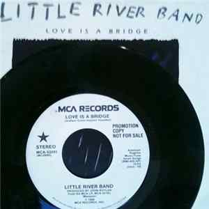 Little River Band - Love Is A Bridge flac