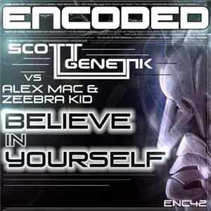Scott Genetik Vs Alex Mac & Zeebra Kid - Believe In Yourself flac