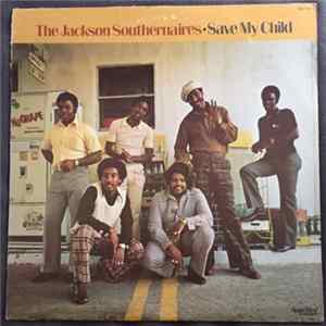 The Jackson Southernaires - Save My Child flac