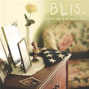 Blis. - Starting Fires In My Parents House flac