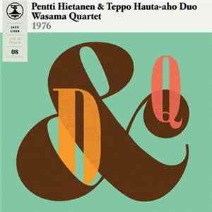 Pentti Hietanen & Teppo Hauta-aho Duo, Wasama Quartet - Jazz Liisa 08 flac