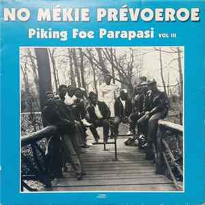 No Mékie Prévoeroe - Piking Foe Parapasi Vol III flac