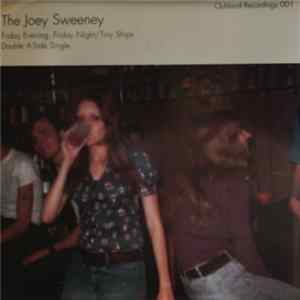 The Joey Sweeney - Friday Evening, Friday Night / Tiny Ships flac