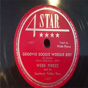 Webb Pierce And His Southern Valley Boys - Groovie Boogie Woogie Boy / New Panhandle Rag flac