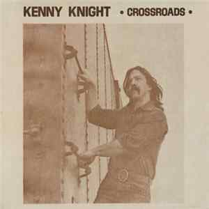 Kenny Knight - Crossroads flac