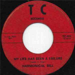 Harmonical Bill - My Life Has Been A Failure flac