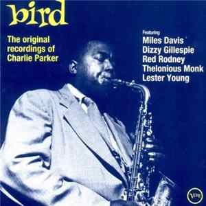 Charlie Parker - Bird - The Original Recordings Of Charlie Parker flac